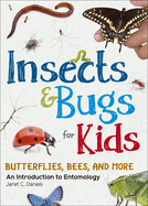 Insects & Bugs for Kids: An Introduction to Entomology (Simple Introductions to Science) - PGW