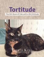Tortitude: The Big Book of Cats with a Big Attitude