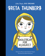 Greta Thunberg (Little People, Big Dreams #40)