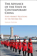 The Advance of the State in Contemporary China: State-Market Relations in the Reform Era
