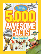 5,000 Awesome Facts (about Everything!) (5,000 Awesome Facts)