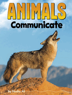 Animals Communicate (Animal Societies)
