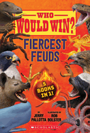 Who Would Win?: Fiercest Feuds (Who Would Win?)