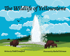 The Wildlife Of Yellowstone - Street Smart