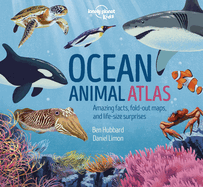 Lonely Planet Kids Ocean Animal Atlas 1 (Creature Atlas)